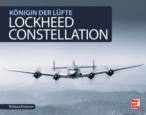 Lockheed Constellation - Königin der Lüfte